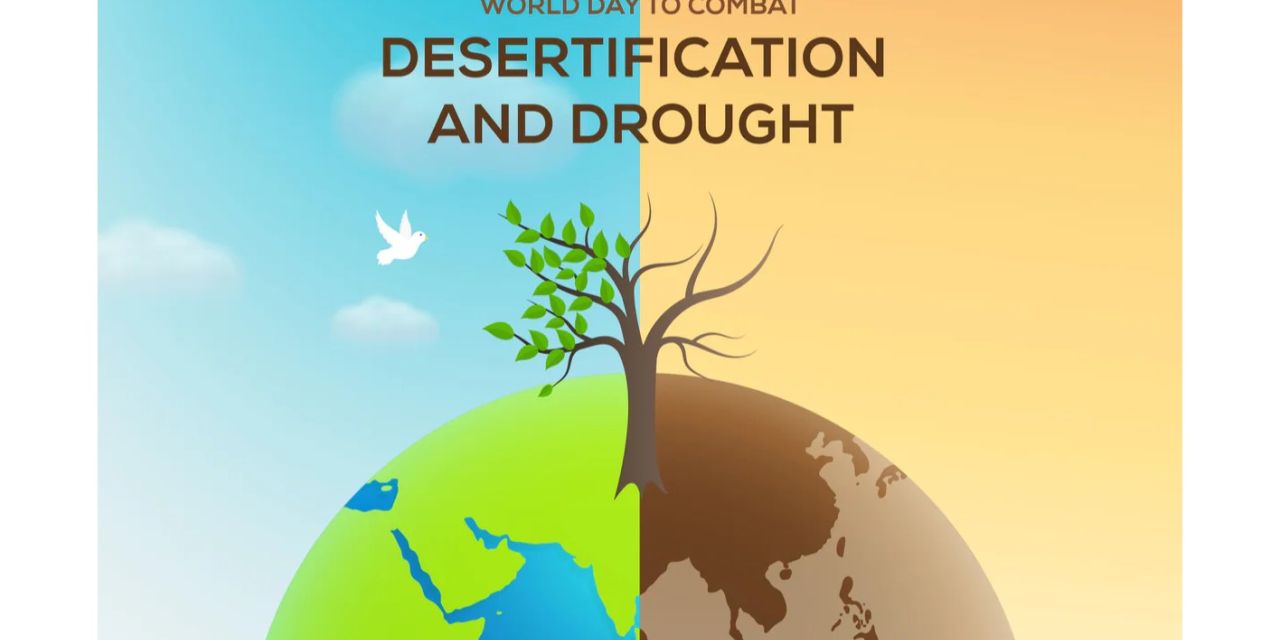 Παγκόσμια Ημέρα για την Καταπολέμηση της Ερημοποίησης και της Ξηρασίας